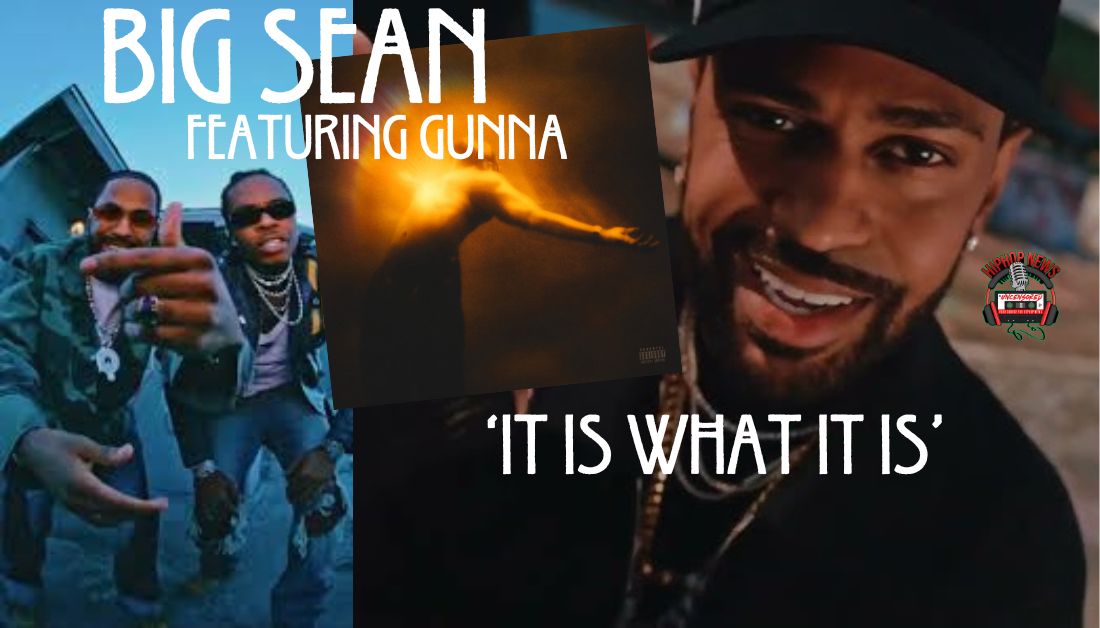 Big Sean and Gunna Collaborate on ‘It Is What It Is’