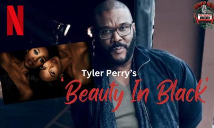 Get Ready For Tyler Perry’s ‘Beauty in Black’ on Netflix