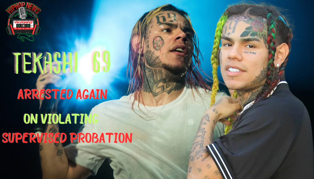 6ix9ine Arrested Again For Probation Violation