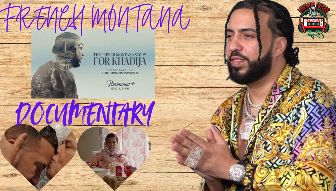 French Montana’s Documentary: For Khadjia