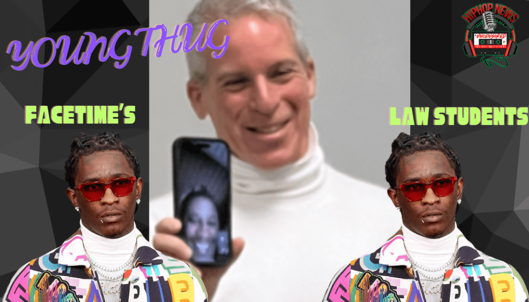 Young Thug Facetimes Law Students To Encourage Them