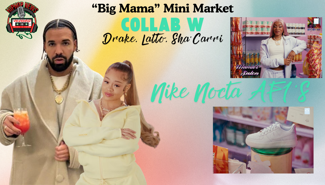 Latto Teams Up With Drake For Big Mama’s Mimi Market