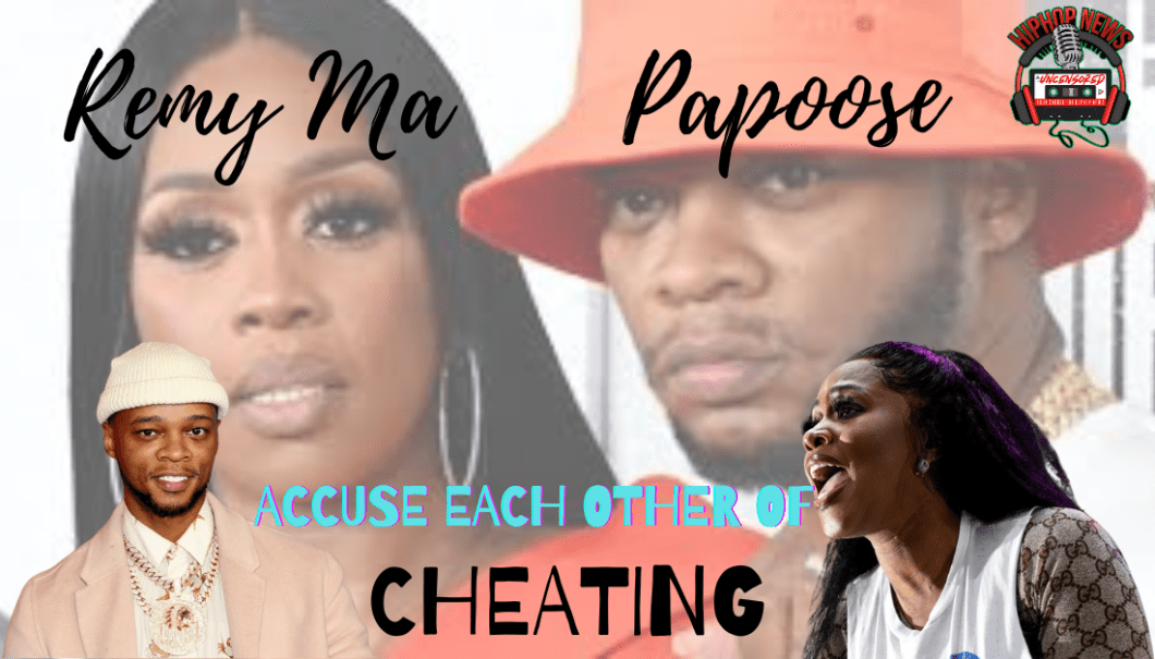 Remy Ma And Papoose Accuse Each Other Of Infidelity