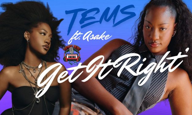 Tems and Asake Collaborate on Beautiful ‘Get It Right’ MV