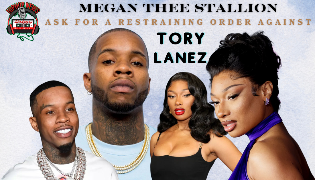 Megan Thee Stallion Seeks Restraining Order Against Tory Lanez