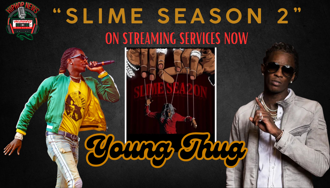 Young Thug’s ‘Slime Season 2’ Delights His Fans