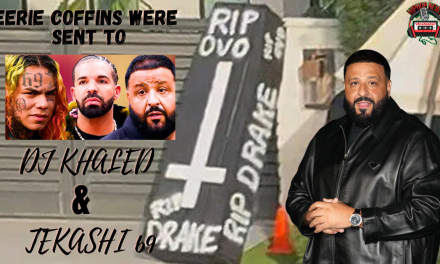 Mysterious Coffins Delivered To DJ Khaled And Tekashi 69