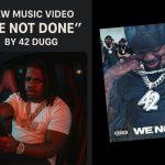 42 Dugg Back On The Scene With ‘We Not Done’