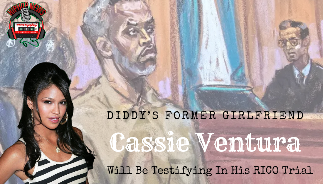 Cassi Ventura To Testify Against Diddy In Trial