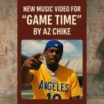 AZ Chike Keeps Up Momentum with New Single ‘Game Time’