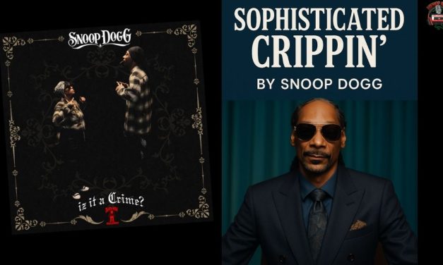 Snoop Dogg Drops New MV For ‘Sophisticated Crippin’