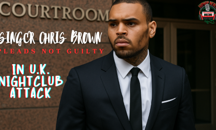 Chris Brown Pleads Not Guilty To 2023 UK Nightclub Bottle Attack