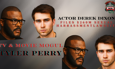 Tyler Perry Faces $260M Lawsuit For Sexual Harassment