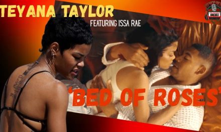 Teyana Taylor Features Issa Rae in ‘Bed of Roses’