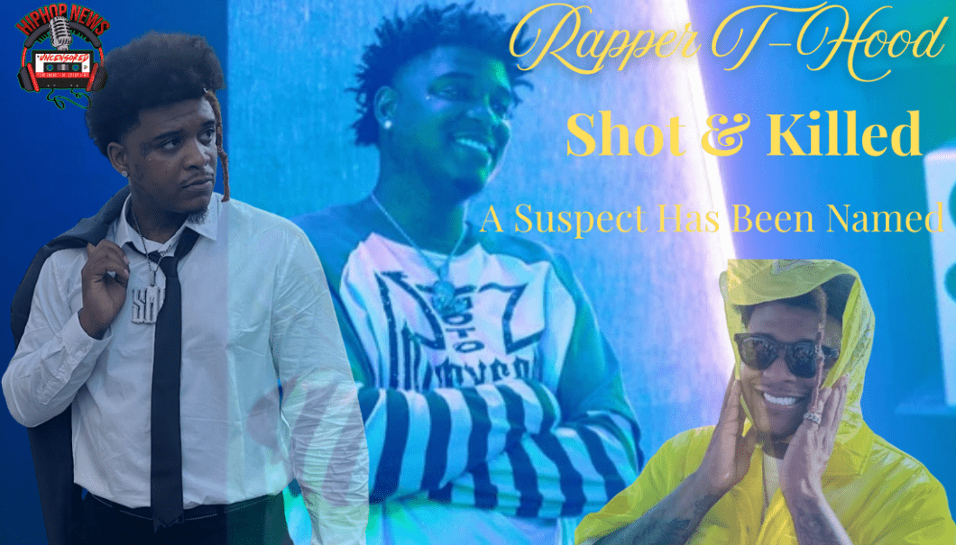 Rapper T-Hood Shot Dead And Police Identify Suspect