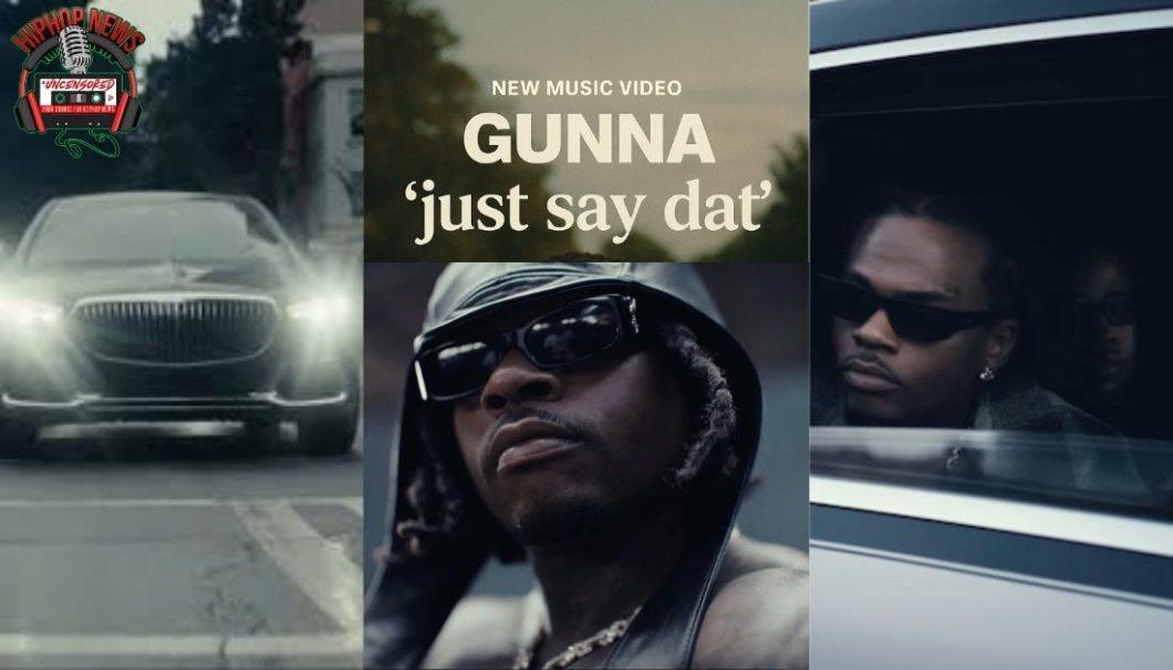 Gunna Turns Atlanta Into His Luxe Playground in ‘just say dat’