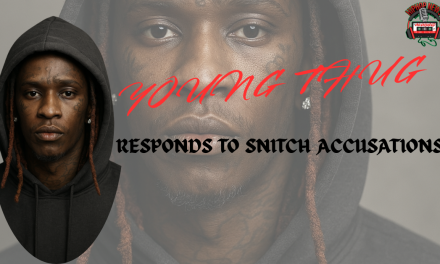 Young Thug Responds To Snitch Accusations