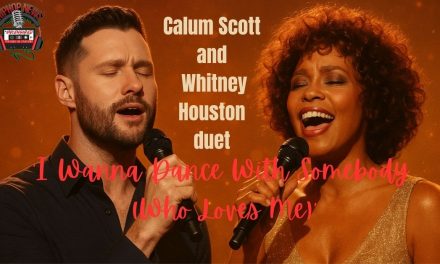 Calum Scott and Whitney Houston in a Soul Stirring Tribute Duet