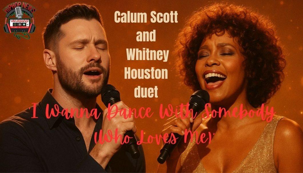 Calum Scott and Whitney Houston in a Soul Stirring Tribute Duet