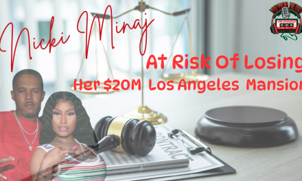 Nicki Minaj’s $20M LA Home At Risk Over Debt