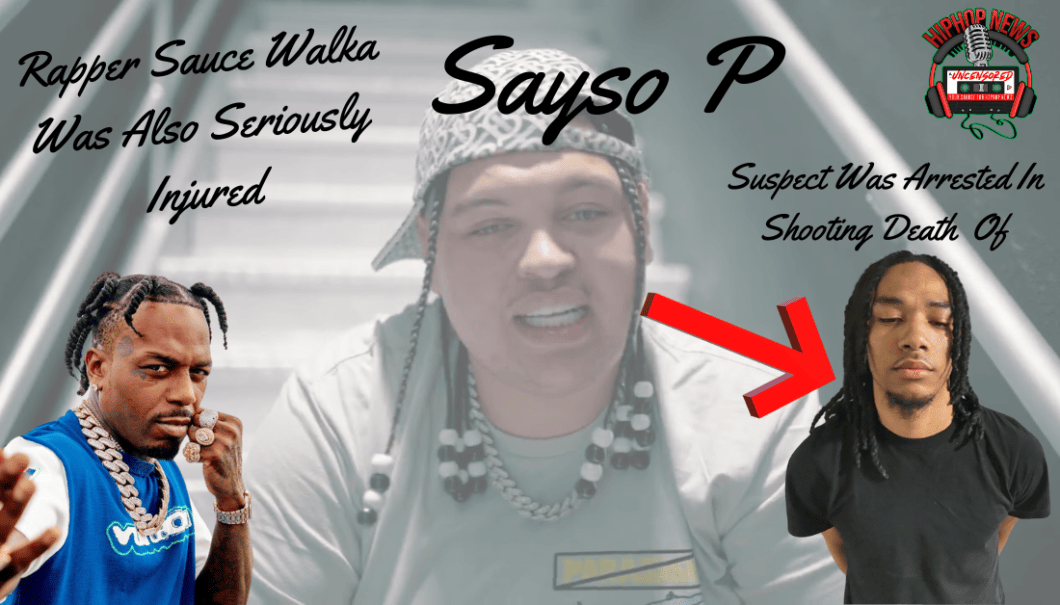 Man Arrested In Shooting Death Of Rapper Sayso P
