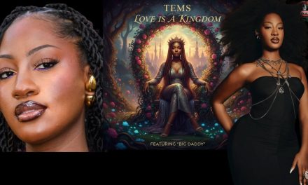 Tems Drops ‘Big Daddy’ Visualizer From New EP ‘Love Is A Kingdom’