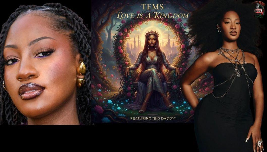 Tems Drops ‘Big Daddy’ Visualizer From New EP ‘Love Is A Kingdom’