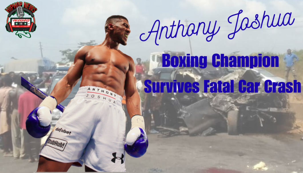 Boxing Champ Anthony Joshua Survives Fatal Car Crash
