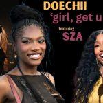 Doechii & SZA Empowers in ‘girl, get up’