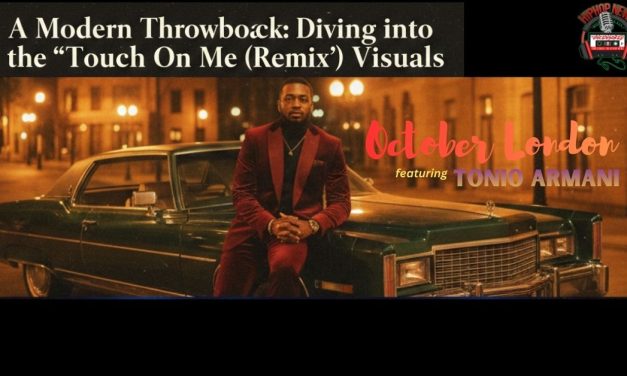 October London featuring Tonio Armani is a Modern Throwback on Diving into the “Touch On Me (Remix)”