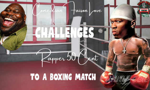 Faizon Love Challenges 50 Cent To A Fight After Viral Meme War