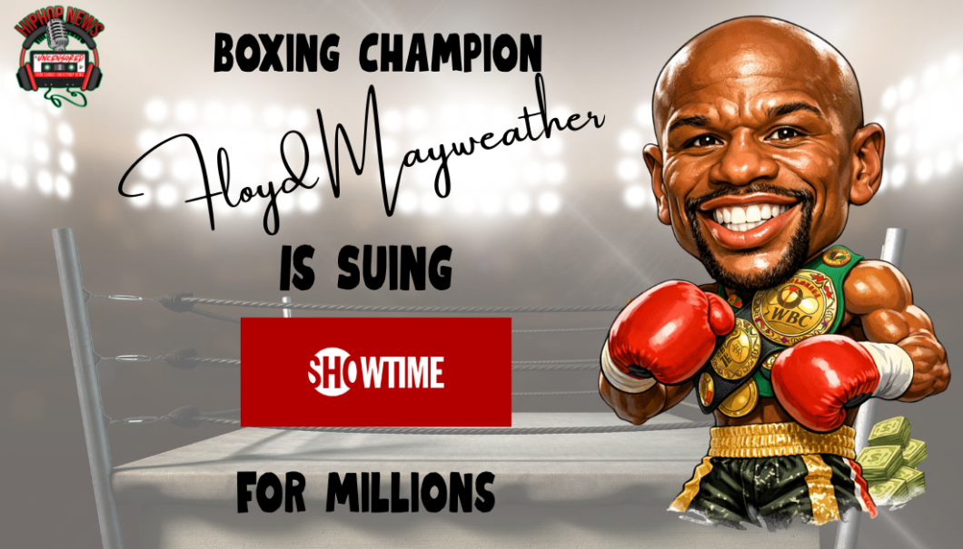 Floyd Mayweather Sues Showtime Over Alleged Millions Cheated