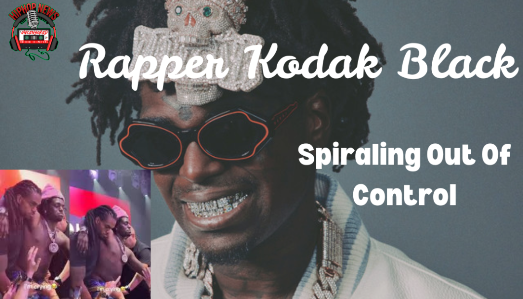 Is Kodak Black Spiraling Out Of Control?