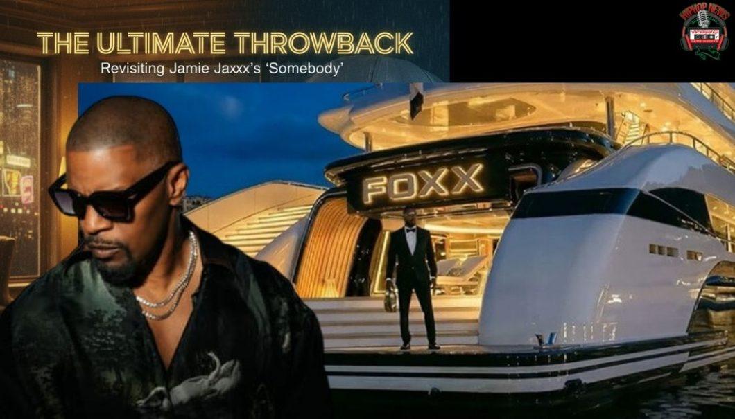The Ultimate Throwback: Revisiting Jamie Foxx’s ‘Somebody’