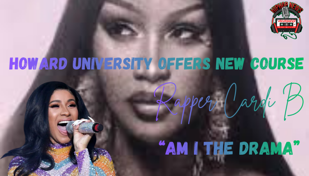 Rapper Cardi B Gets A Class About Her At HBCU