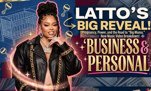Latto Has Massive Reveal and it’s ‘Business & Personal’