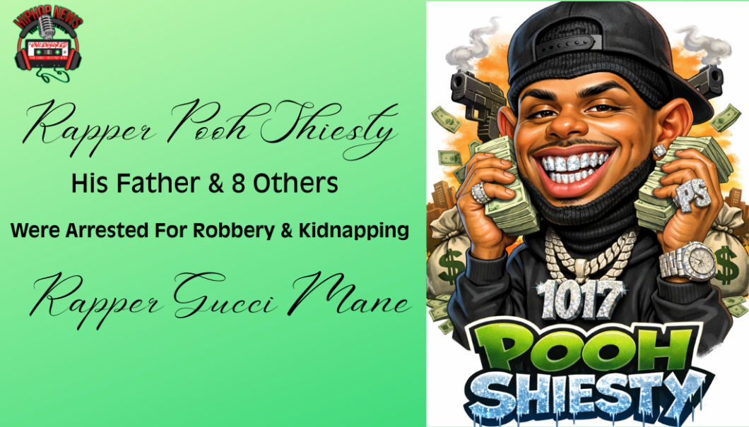 Pooh Shiesty & His Dad Were Arrested For Kidnapping Gucci Mane