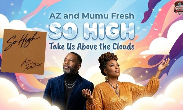 AZ and Mumu Fresh Take Us Above the Clouds with “So High”