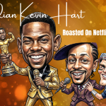 Comedian Kevin Hart Roasted On Netflix