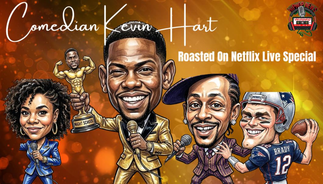 Comedian Kevin Hart Roasted On Netflix