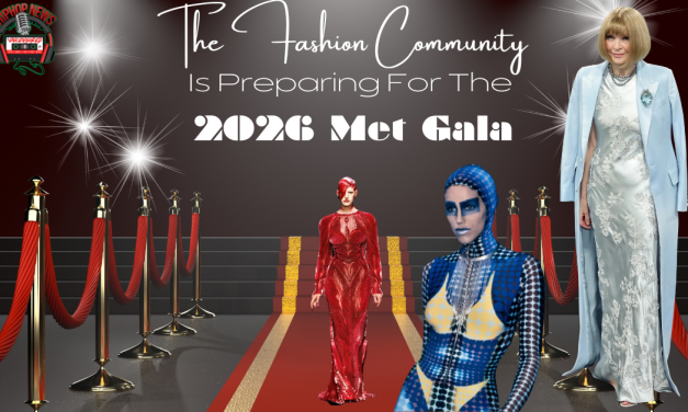 The Fashion World Is Getting Ready For The 2026 Met Gala