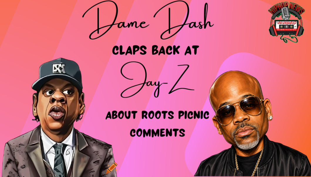 Dame Dash Claps Back At Jay-Z For Comments At Roots Picnic