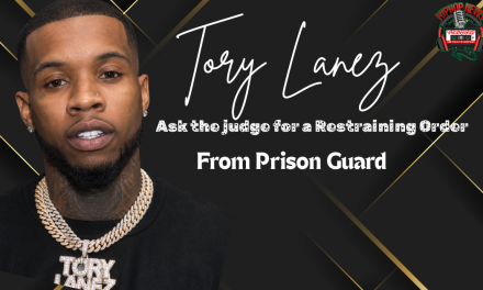 Tory Lanez Is Asking The Judge For A Restraining Order
