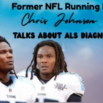 Former NFL Player Chris Johnson Discloses His ALS Diagnosis