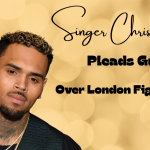 Singer Chris Brown Pleads Guilty In 2023 London Fight