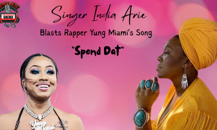 Singer India Arie Blasts Yung Miami’s Song