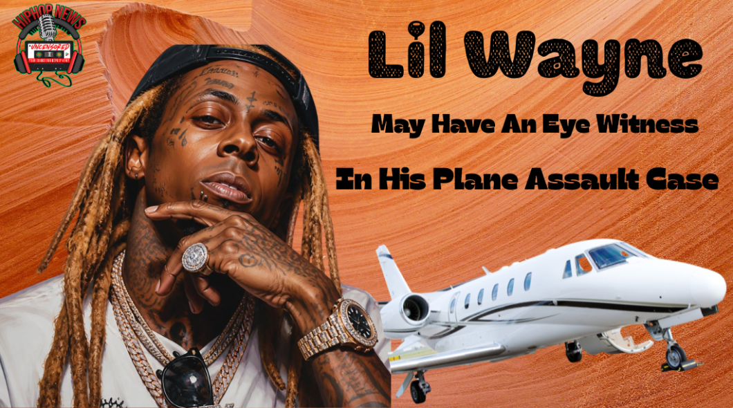 Lil Wayne’s Witness Backs Up His Innocence In Assault Case