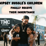 Nipsey Hussle’s Children Finally Receive Their Inheritance