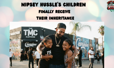 Nipsey Hussle’s Children Finally Receive Their Inheritance