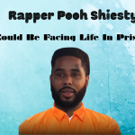 Will Pooh Shiesty Get Life In Prison?